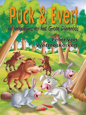 cover image of Puck & Evert, de Verdedigers van het Grote Dierenbos